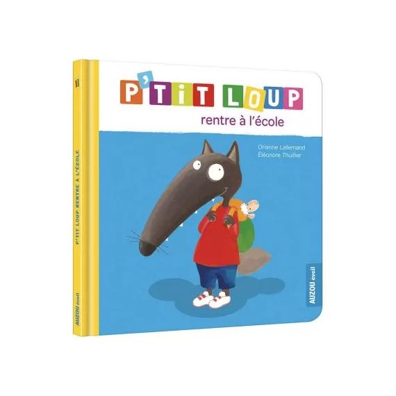 Livre P&rsquo;tit loup rentre à l&rsquo;école