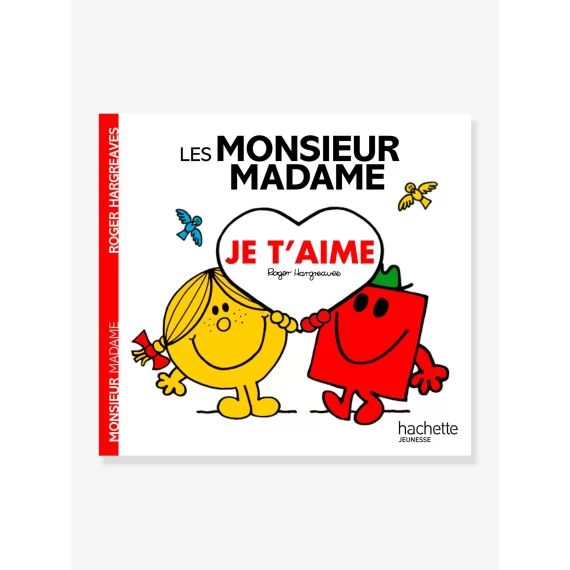 Les Monsieur Madame – Je t&rsquo;aime – HACHETTE blanc
