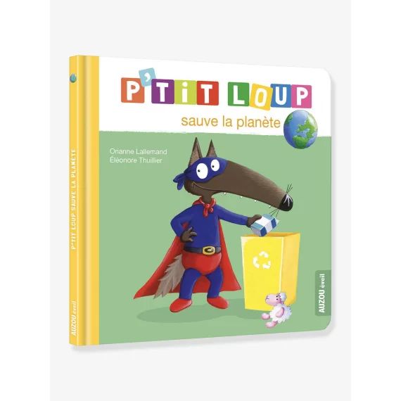 P&rsquo;tit Loup sauve la planète – AUZOU blanc