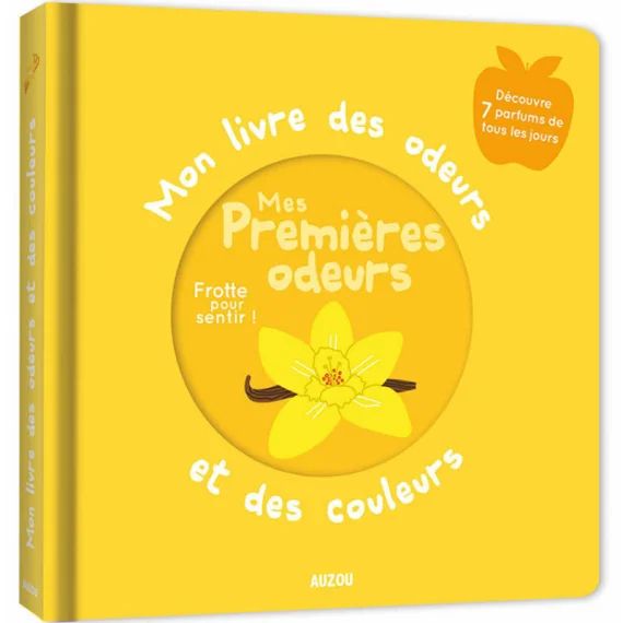 Mon livre des odeurs et des couleurs : mes premières odeurs