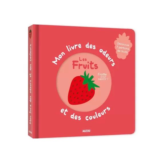 Livre des odeurs - Les Fruits - Auzou