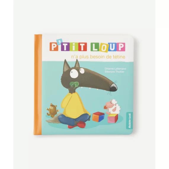 P&rsquo;tit loup n&rsquo;a plus besoin de tétine