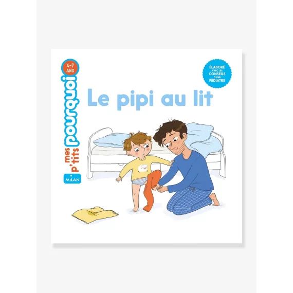Livre – Mes P&rsquo;tits pourquoi – Pipi au lit – ÉDITIONS MILAN blanc