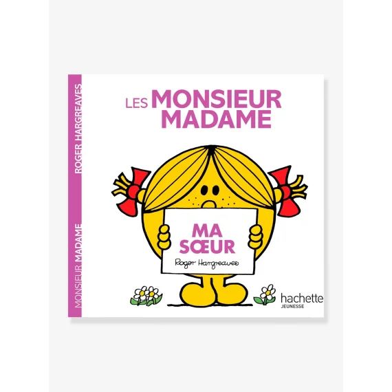 Monsieur Madame – Ma Soeur HACHETTE blanc
